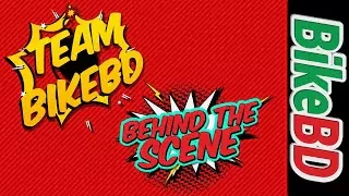 Behind The Scenes | BikeBD Bloopers