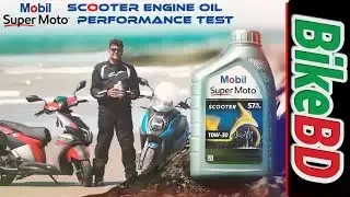 Mobil Super Moto Scooter Engine Oil Performance Test || Best Scooter Engine Oil ? || Team BikeBD ||