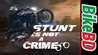 Stunt Is Not A Crime | Bike Stunt In Bangladesh | BikeBD