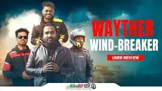 Wayther Wind Breaker User Review || BikeBD